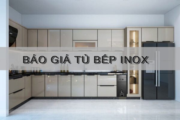 Báo giá tủ bếp inox