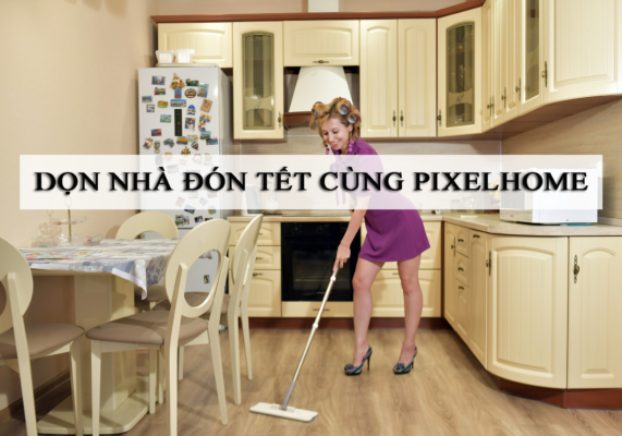 Dọn nhà đón xuân Nhâm Dần 2022